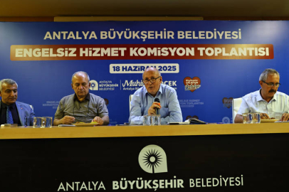Antalya Büyükşehir Engelsiz Hizmet Komisyonu toplandı