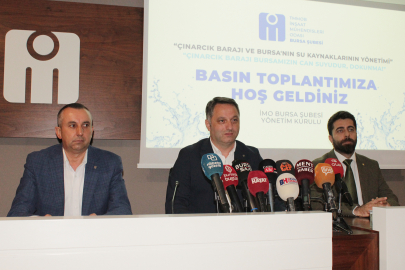 İMO Bursa Şubesi’nden Çınarcık Barajı uyarısı!