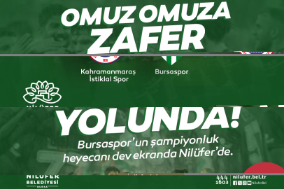 Bursaspor’un şampiyonluk heyecanı Nilüfer’de yaşanacak