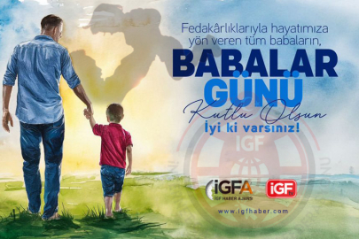 Hayatımıza ışık tutan babalarımızın günü kutlu olsun