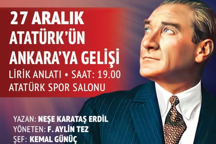 Atatürk’ün Ankara’ya gelişinin 103’üncü yılı coşkuyla kutlanacak