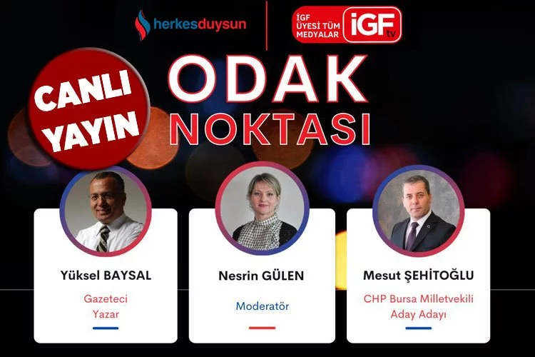 CHP Bursa Milletvekili aday adayı Mesut Şehitoğlu ortak canlı yayında