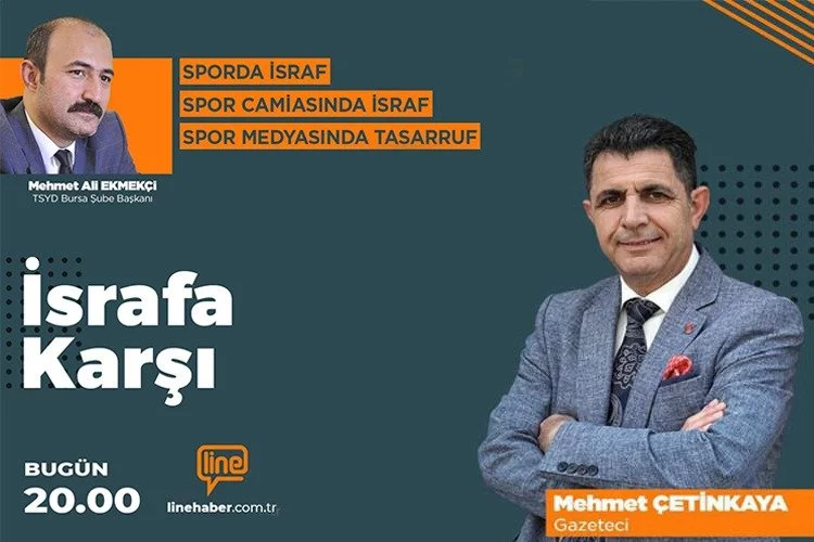 'İsrafa Karşı'nın bu haftaki konuğu Mehmet Ali Ekmekçi