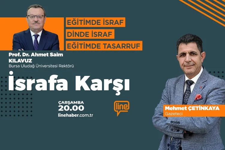 'İsrafa Karşı'nın bu haftaki konuğu Prof. Dr. Ahmet Saim Kılavuz
