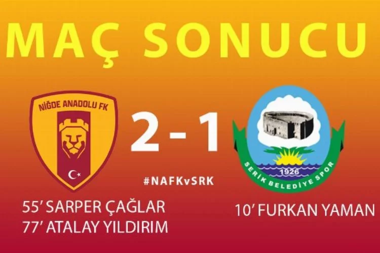 Niğde Anadolu FK Serikspor'u 2-1 yendi