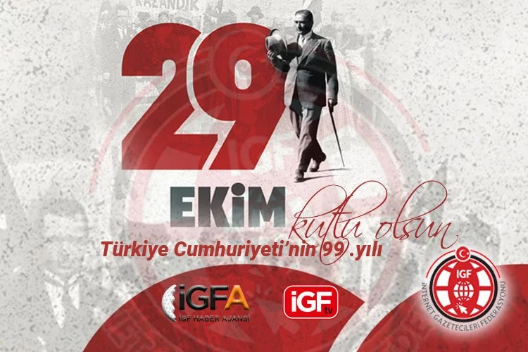 Türkiye Cumhuriyeti'nin kuruluşunun 99. yılı kutlu olsun
